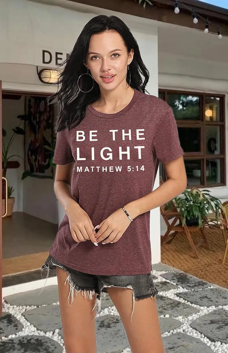 Be The Light Faith Shirts Women Jesus Christian T-Shirt Summer Letter Printed Short Sleeve Loose Tee Tops